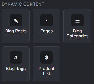 Dynamic content elements: Blog Posts, Pages, Blog Categories, Blog Tags, Product List